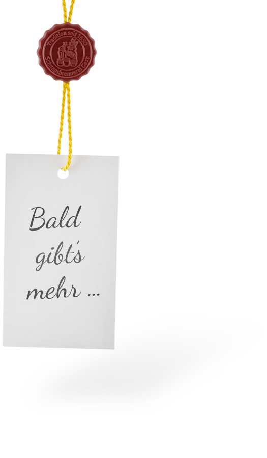 Schnapsbrennerei Gast – Bald gibt's mehr